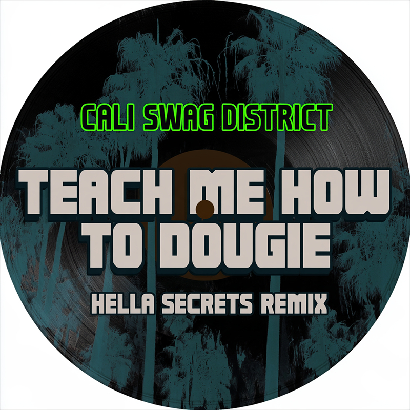 Cali Swag District – Teach Me How To Dougie (Hella Secrets Remix)